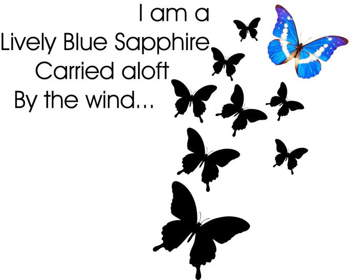 I am a Lively Blue Sapphire Blue Butterfly Wall Decal - 23" tall x 27" wide